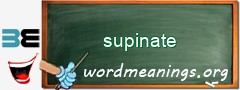 WordMeaning blackboard for supinate